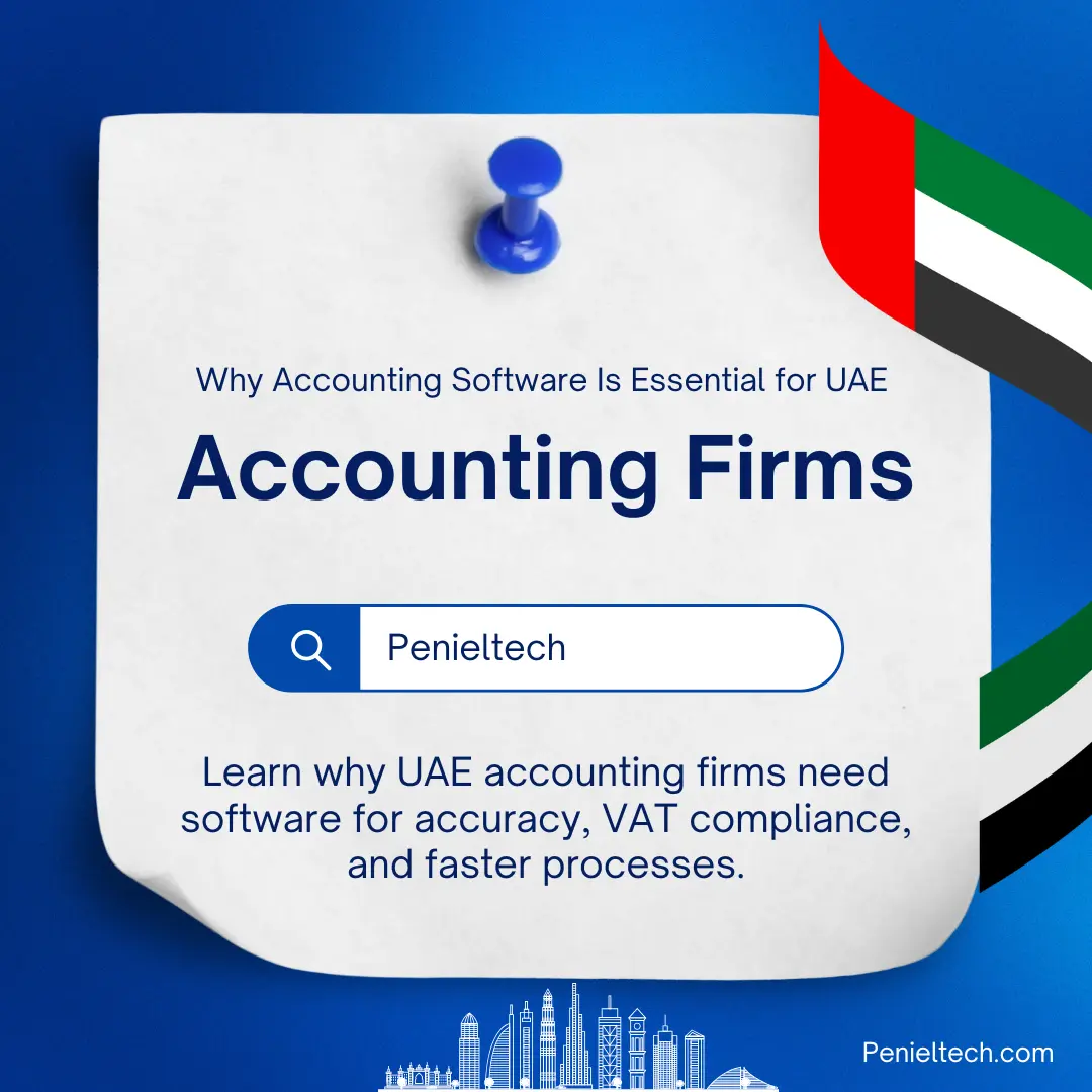 Why Accounting Software Matters for UAE Accounting Firms - Penieltech